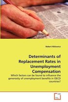 Determinants of Replacement Rates in Unemployment Compensation