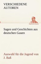 Sagen und Geschichten aus deutschen Gauen