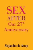 Sex After Our 27th Anniversary