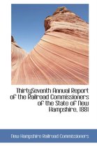 Thirtyseventh Annual Report of the Railroad Commissioners of the State of New Hampshire, 1881