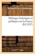 Histoire- Mélanges Historiques Et Politiques Sur La France