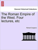The Roman Empire of the West. Four Lectures, Etc