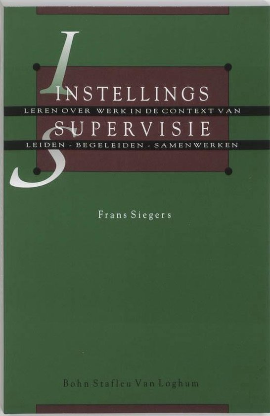 Cover van het boek 'Instellingssupervisie / druk 2' van Frans Siegers
