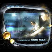 Wake Me Up - Compiled  By Digital Tribe