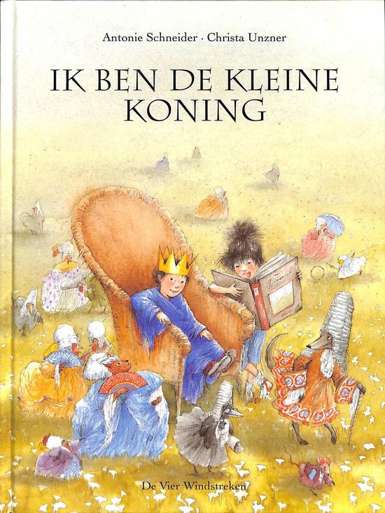 Boek "Ik ben de kleine koning" met illustratie van een jongen met een kroon zittend in een stoel, omringd door dieren en mensen in klederdracht.