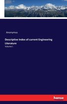 Descriptive Index of current Engineering Literature