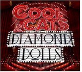 Cool Cats & Diamond Dolls