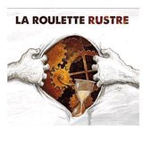 La Roulette Rustre