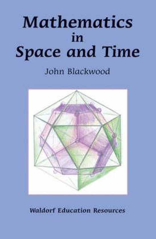 Mathematics in Space and Time 9780863155604 John Blackwood Boeken