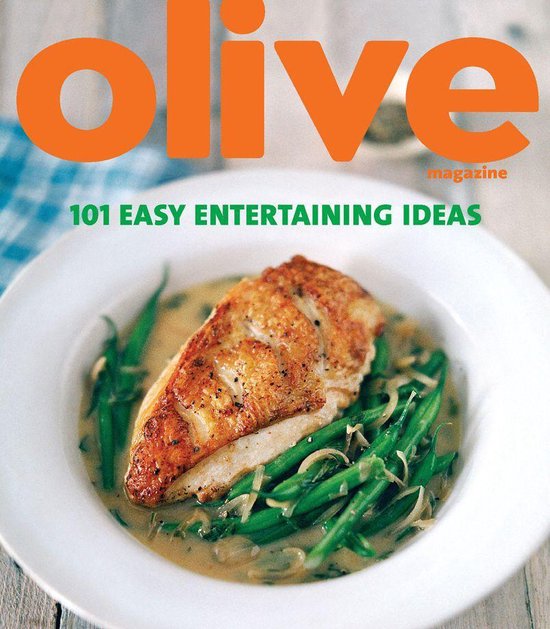 Olive: 101 Easy Entertaining Ideas - cover