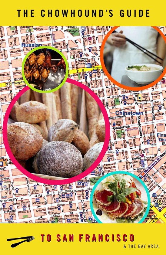 The Chowhound's Guide to the San Francisco Bay Area - cover