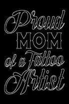 Proud Mom Of A Tattoo Artist