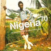 Nigeria '70 - The Definitive Story Of 1970's Funky