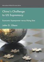 International Political Economy Series- China's Challenge to US Supremacy