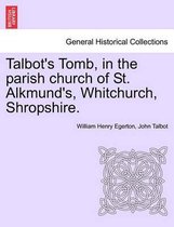 Talbot's Tomb, in the Parish Church of St. Alkmund's, Whitchurch, Shropshire.