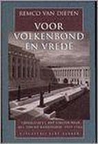 Voor Volkenbond en vrede. Nederland en het streven naar een nieuwe wereldorde 1919-1946