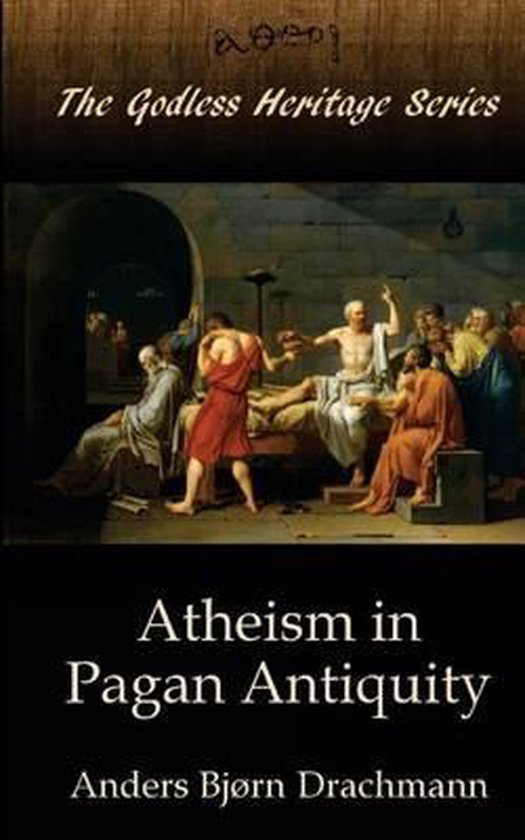 The Godless Heritage- Atheism in Pagan Antiquity - cover