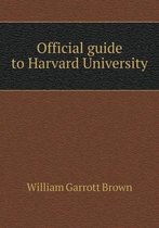 Official guide to Harvard University