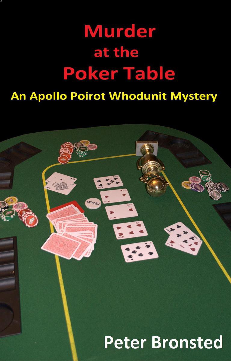 Murder at the Poker Table: An Apollo Poirot Whodunit Mystery - Peter Bronsted