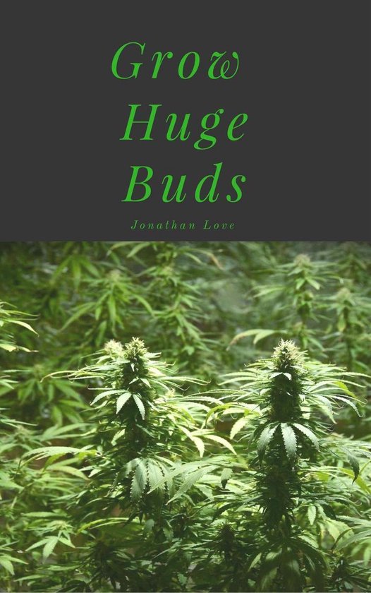 Grow Huge Buds - cover
