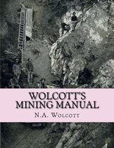 Wolcott's Mining Manual