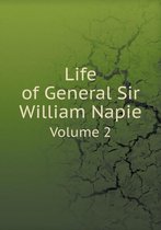 Life of General Sir William Napie Volume 2