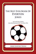 The Best Ever Book of Everton Jokes