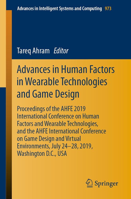 Advances in Intelligent Systems and Computing 973 - Advances in Human Factors in Wearable Technologies and Game Design