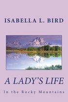 A Lady's Life in the Rocky Mountains