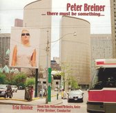 There Must Be Something: Complete Works for Piano Trio by Peter Breiner