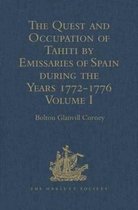 Hakluyt Society, Second Series-The Quest and Occupation of Tahiti by Emissaries of Spain during the Years 1772-1776