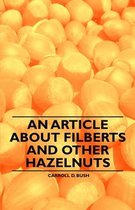 An Article about Filberts and Other Hazelnuts
