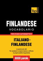 Vocabolario Italiano-Finlandese per studio autodidattico - 9000 parole