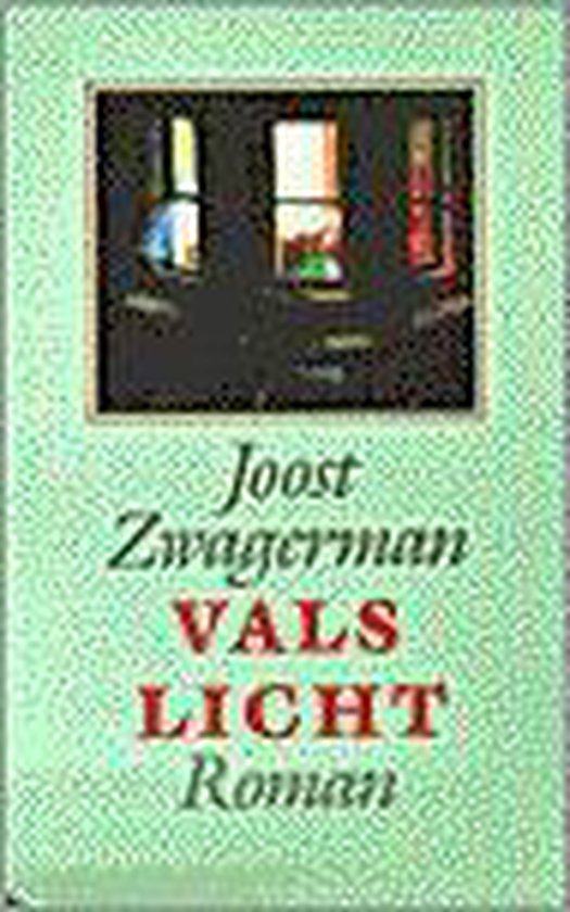 Vals licht | Joost Zwagerman