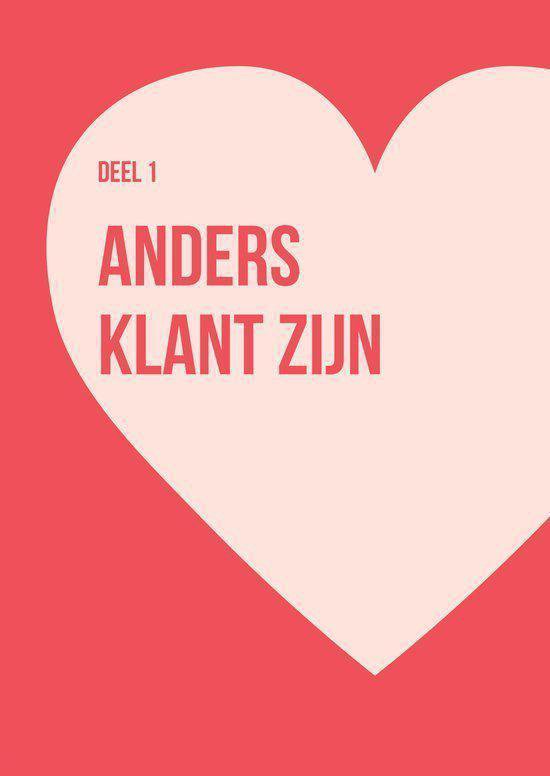 Titelpagina van deel 1, 'Anders klant zijn', met een roze hart op een rode achtergrond.