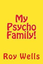 My Psycho Family!