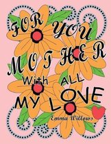 For You Mother with All My Love