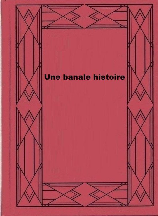 Une banale histoire (ebook), Anton Tchekhov 1230000884624 Boeken