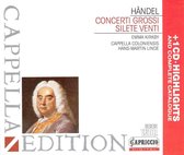 Händel: Concerti Grossi; Silete venti (includes bonus CD: Capella Edition Highlights)