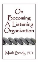 On Becoming a Listening Organization