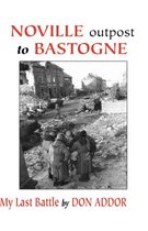 Noville Outpost to Bastogne
