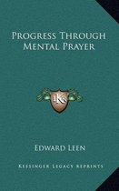 Progress Through Mental Prayer