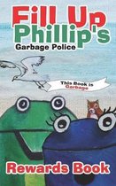 Fill Up Phillip's Garbage Police