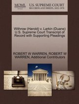 Withrow (Harold) V. Larkin (Duane) U.S. Supreme Court Transcript of Record with Supporting Pleadings