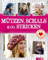 Alles handgemacht -  Mützen, Schals & Co. stricken