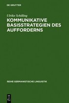 Reihe Germanistische Linguistik- Kommunikative Basisstrategien des Aufforderns