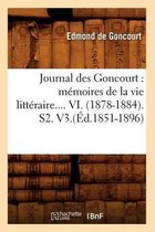 Litterature- Journal Des Goncourt: M�moires de la Vie Litt�raire. Tome VI. (�d.1851-1896)