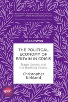 Building a Sustainable Political Economy: SPERI Research & Policy - The Political Economy of Britain in Crisis