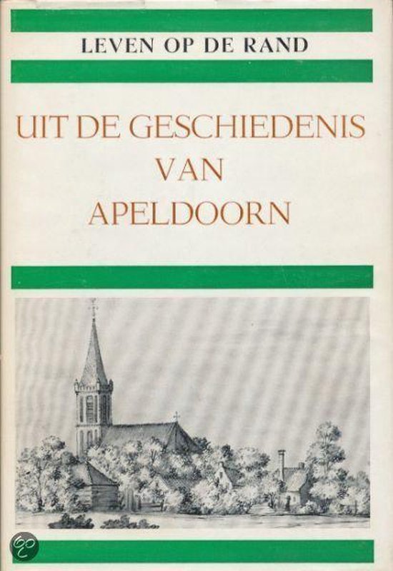 Leven op de rand - Uit de geschiedenis van Apeldoorn - Alberts | Respetofundacion.org