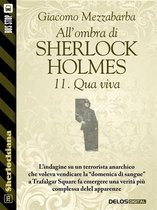 Sherlockiana - All'ombra di Sherlock Holmes - 11. Qua viva